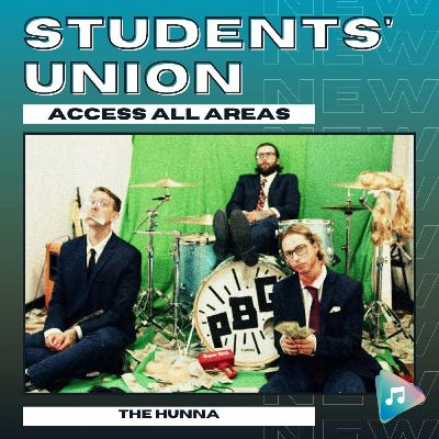 The Hunna - Students' Union: Access All Areas
