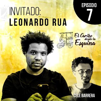 7. Leonardo Rua en la Esquina del Caribe