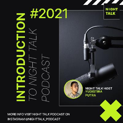 Night Talk Introduction