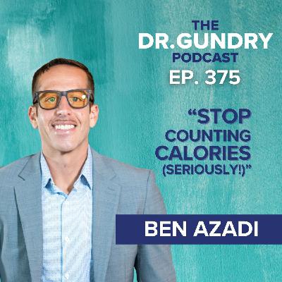 Cut Calories, Still Gaining Weight? Ben Azadi explains why | EP 375 Cut Calories, Still Gaining Weight? Ben Azadi explains why | EP 375