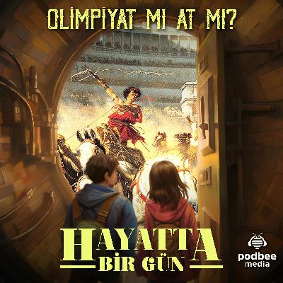 Bölüm 1: Olimpiyat mı At mı?