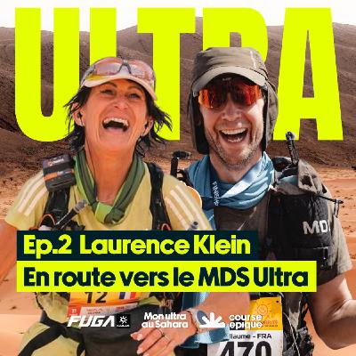 [Mon ultra au Sahara] Les coulisses de ma préparation - #2 Laurence Klein coach et légende du MDS