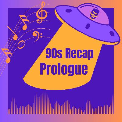 S2E11 - The 1990s Recap Prologue (The End's Beginning)