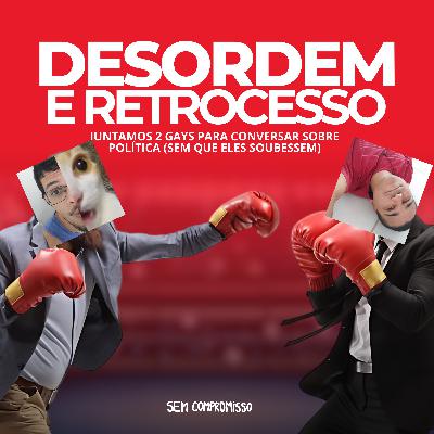 T3E4 | DESORDEM E RETROCESSO