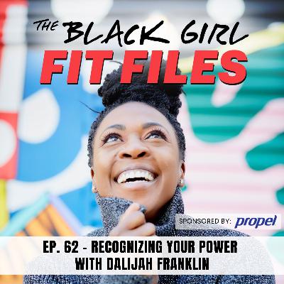 Recognizing your Power with Dalijah Franklin