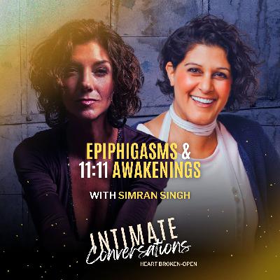 Epiphigasms & 11:11 Awakenings with Simran Singh Epiphigasms & 11:11 Awakenings with Simran Singh