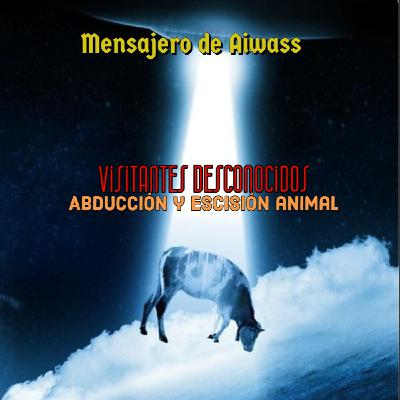 Visitantes Desconocidos: Mutilación de ganado