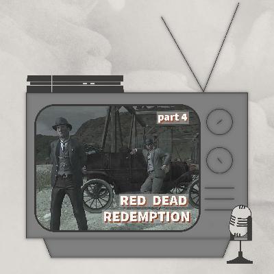 That Life We Lived Is Over | Red Dead Redemption | Part 4