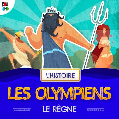 • IV • Les Olympiens le Règne • 📔 L'Histoire • IV • Les Olympiens le Règne • 📔 L'Histoire