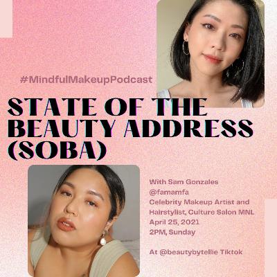 E13, Sam Gonzales: State of the Beauty Address (SOBA) E13, Sam Gonzales: State of the Beauty Address (SOBA)