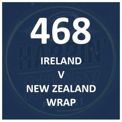 468 : Ireland v New Zealand wrap