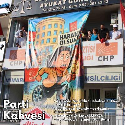 #17 - Aydın Rezaletinin Her Boyutu, İfşalar ve Tepkiler, Komisyon Polemikleri, Trump Barışı