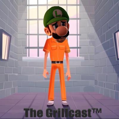 The Grillcast™ Episode 124 - Losin' Luigi