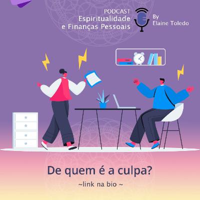 De quem é a culpa? De quem é a culpa?