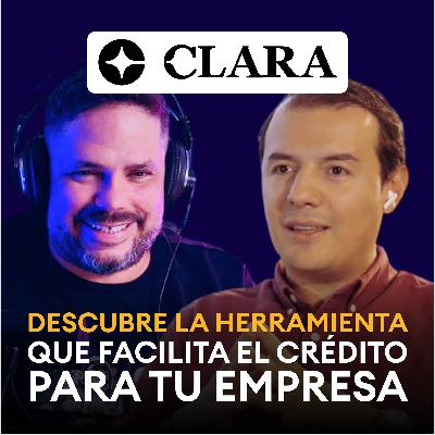 Transforma tu emprendimiento: los secretos de la Fintech Clara que no conocías | Leonardo Ramos | Clara