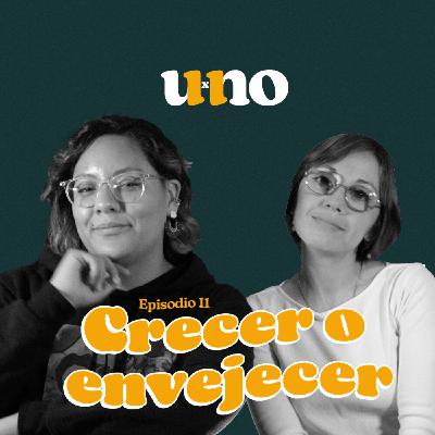 Crecer o envejecer Crecer o envejecer