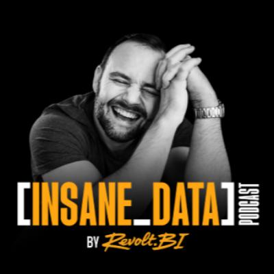 Welcome to the Insane Data Podcast!