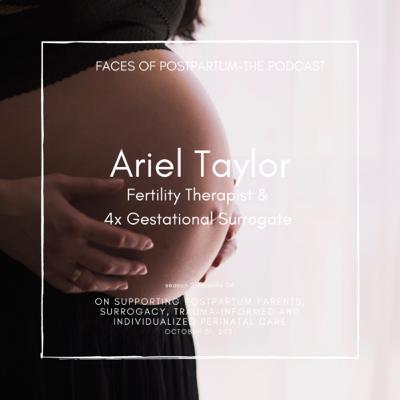 S02 E04 - Ariel Taylor, BSW, RSW and Four Times Surrogate - On Supporting Postpartum Parents, Surrogacy, Trauma-Informed and Individualized Perinatal Care