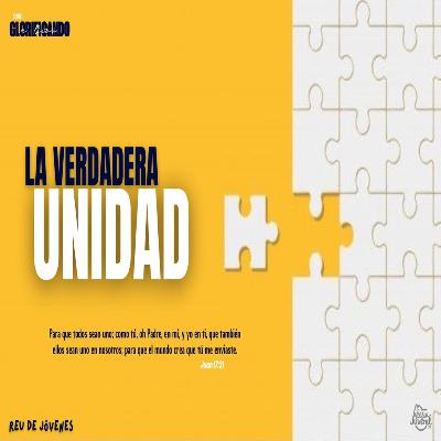 LA VERDADERA UNIDAD | PR. JONATHAN FLORES