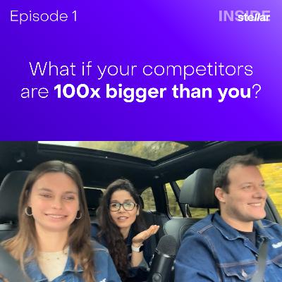 Ep 1: What to do if your competition is 100x bigger than you