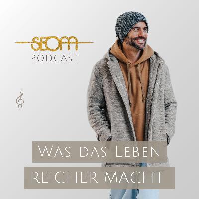 #145 Was das Leben reicher macht