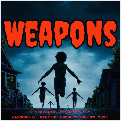 Welcome to the Dorkside Episode 10: Weapons (2025) Welcome to the Dorkside Episode 10: Weapons (2025)