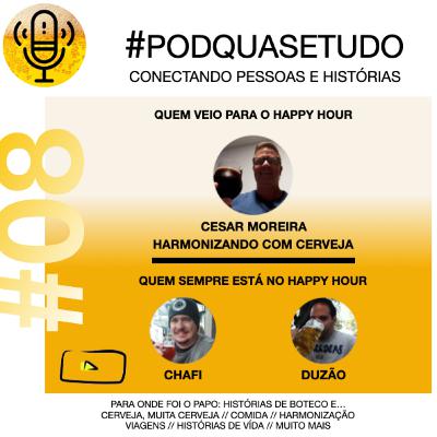 #08 PodQuaseTudo I Cersar Moreira - Pra onde foi o Papo: Cerveja, muita Cerveja. Cesar tem um programa na televisão chamado "Harmonizando com Cerveja", quanto conhecimento ele compartilhou!