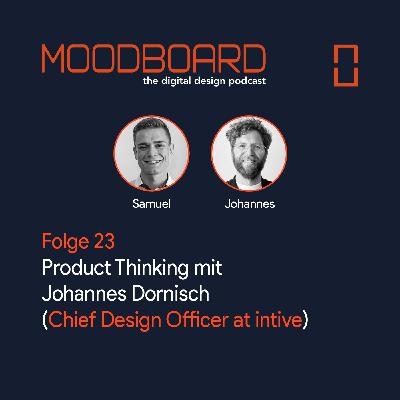 Folge 23: Product Thinking mit Johannes Dornisch (Chief Design Officer at intive)