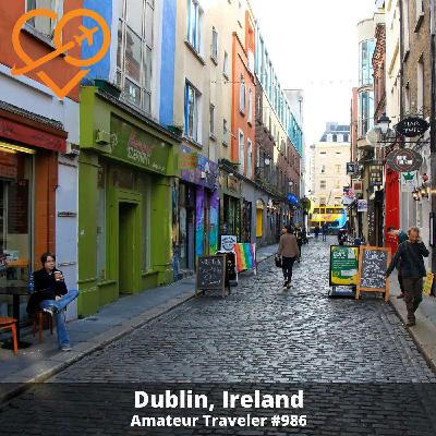 AT#986 - Travel to Dublin, Ireland
