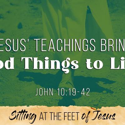 Jesus' Teachings Bring Good Things to Light