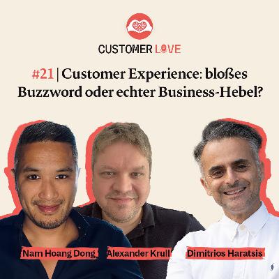#21 | mit Nam Hoang Dong, Aldi Süd & Alexander Krull, Bonprix | Customer Experience neu denken | Datensilos & CX-Verantwortung | Touchpoints vor dem Klick