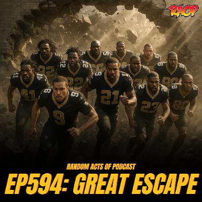 Episode 594: The Great Escape w/ @Olmikelaaawry