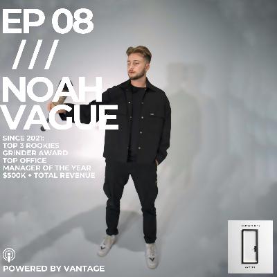 ep 08 | Noah Vague
