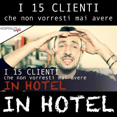 I 15 clienti che non vorresti mai avere in hotel I 15 clienti che non vorresti mai avere in hotel
