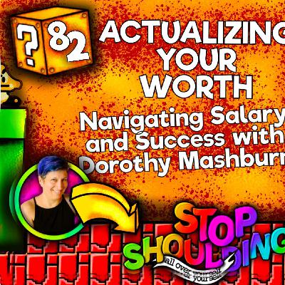 Actualizing Your Worth: Navigating Salary and Success with Dorothy Mashburn