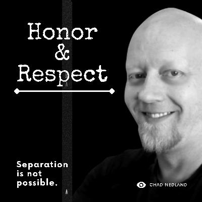 Honor and Respect Honor and Respect