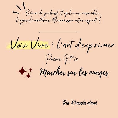 Poème n°24 : Marcher sur les nuages