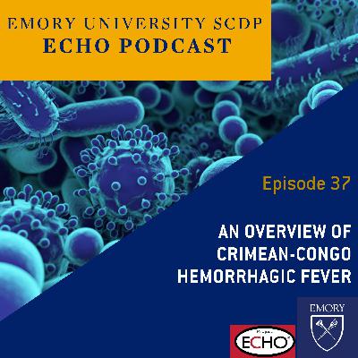 An Overview of Crimean-Congo Hemorrhagic Fever