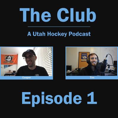 The Club - A Utah Hockey Podcast - Episode 1