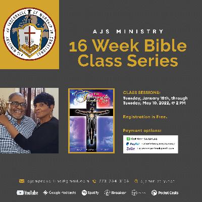 AJS Ministry 16 Week Bible Class Week 2: “The Tabernacle Dwells In You:” Tuesday, January 25, 2022, @ 2 PM AJS Ministry 16 Week Bible Class Week 2: “The Tabernacle Dwells In You:” Tuesday, January 25, 2022, @ 2 PM