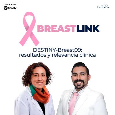 DESTINY-Breast09: resultados y relevancia clínica
