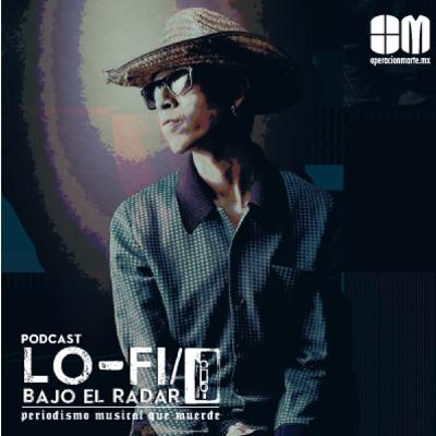 Lo-Fi / Bajo el Radar #10: una plática con Dandy Overdose