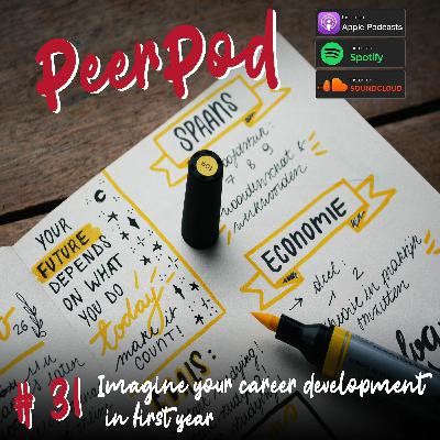 PeerPod - Episode 31 - Imagine your Career Development in first year
