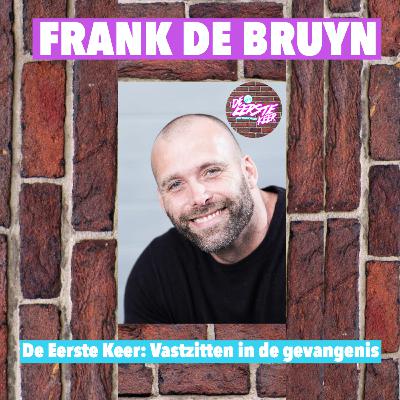 De Eerste Keer: vastzitten in de gevangenis