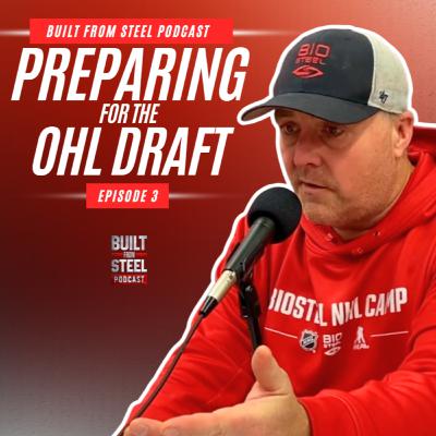 Ep.3 | Preparing for the OHL Draft