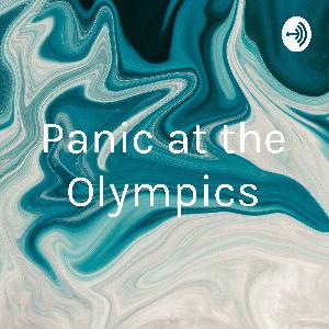 Panic at the Olympics