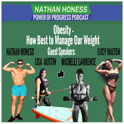 3.19- Obesity: How Best to Manage Our Weight, with Lisa Austin, Michelle Lawrence and Lucy Walton 3.19- Obesity: How Best to Manage Our Weight, with Lisa Austin, Michelle Lawrence and Lucy Walton