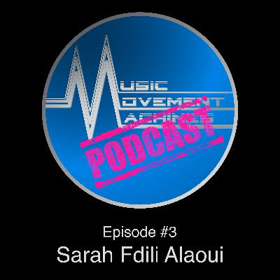 Episode #3: Sarah Fdili Alaoui