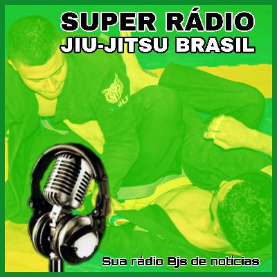 Super Rádio Jiu-Jitsu Brasil