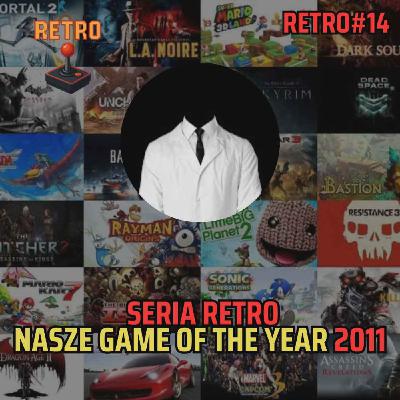 Retro #14 (329) - GOTY 2011